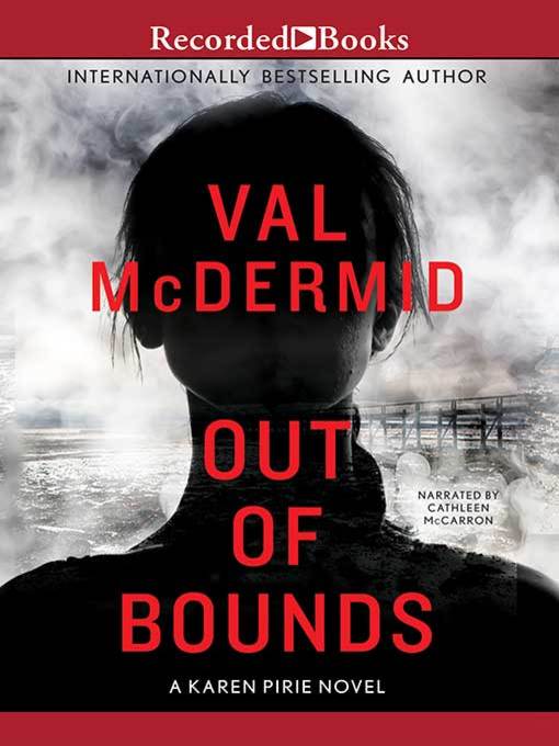 Title details for Out of Bounds by Val McDermid - Available